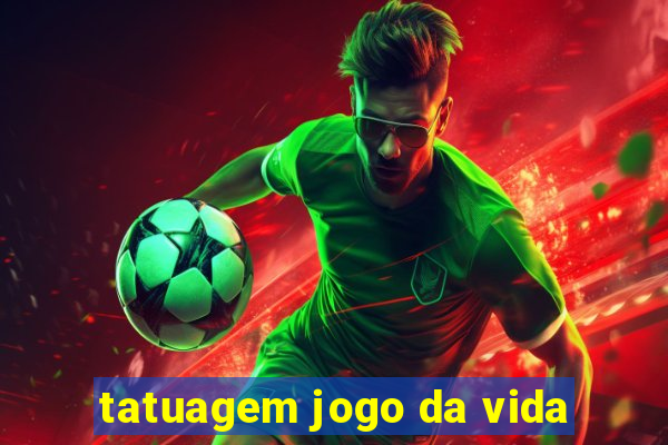 tatuagem jogo da vida